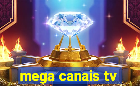 mega canais tv